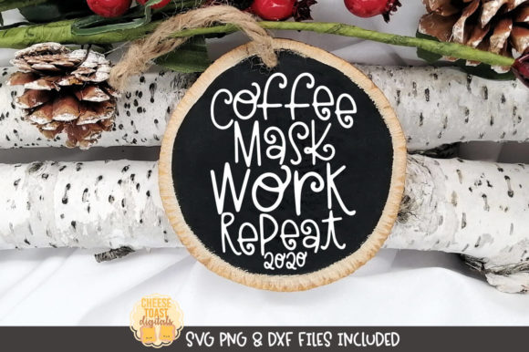 Coffee Mask Work Repeat 2020 Ornament: Graphics for Crafts