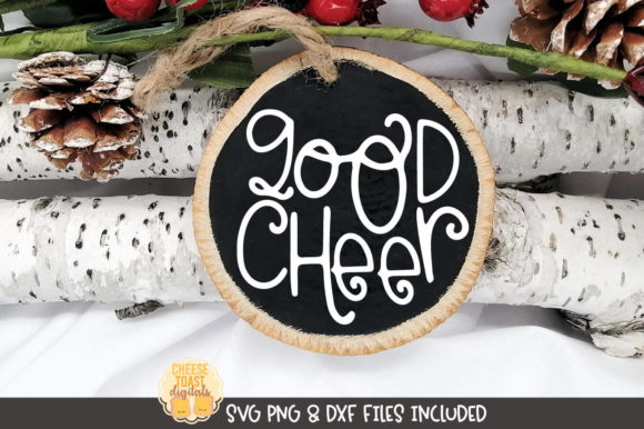 Good Cheer - Christmas Ornament Graphics and Crafts