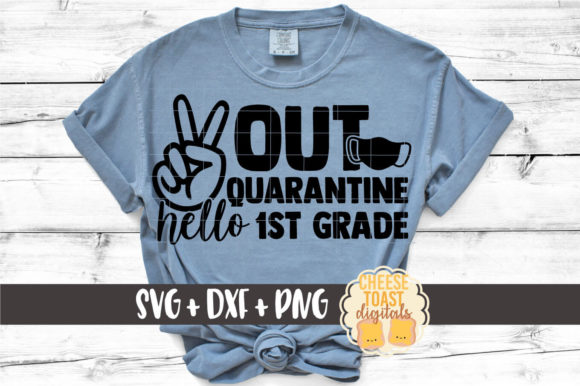 Peace Out Quarantine Hello 1st Grade