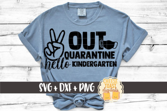 Peace Out Quarantine, Hello Kindergarten: Graphics & Crafts