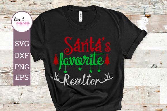 Santa’s Favorite Realtor Christmas Graphics and Crafts