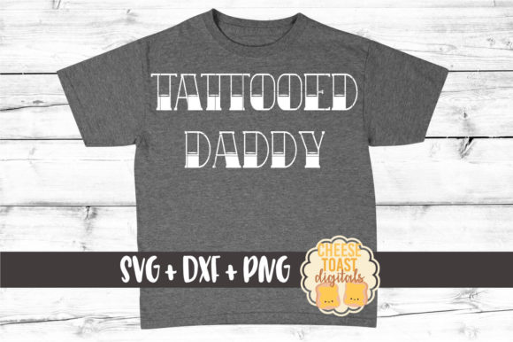 Tattooed Daddy Graphics & Crafts