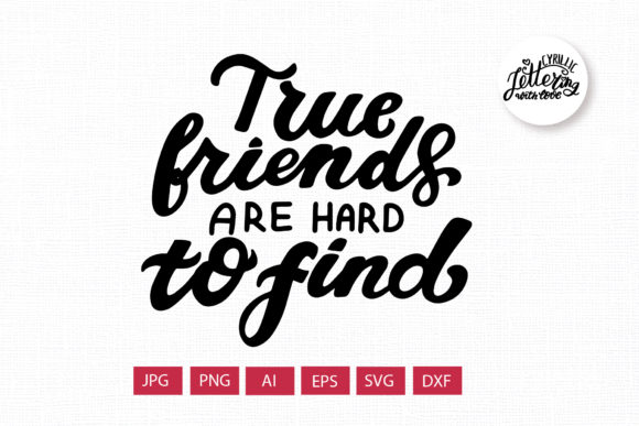 True Friends Are Hard to Find Graphics